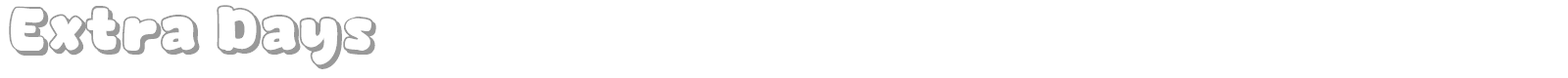 Extra Days font preview